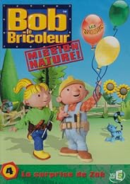 Bob Le Bricoleur, Mission Nature ! - 4 - La Surprise De Zoé