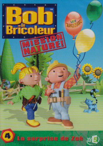 Bob Le Bricoleur, Mission Nature ! - 4 - La Surprise De Zoé