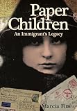 Paper Children: An Immigrant's Legacy by 