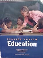 Introduction to Education (Pearson Custom Education, Bowling Green State University) 0558194486 Book Cover
