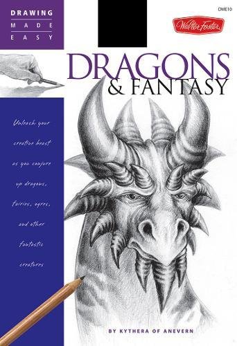 Dragons & Fantasy: Unleash your creative beast as you conjure up dragons, fairies, ogres, and other fantastic creatures (Drawing Made Easy)
