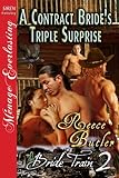 A Contract Bride's Triple Surprise [Bride Train 2] [The Reece Butler Collection] (Siren Publishing Menage Everlasting)