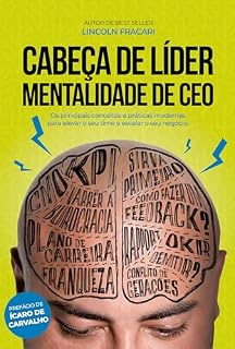 Livro Cabeça de líder, mentalidade de CEO: Os principais conceitos e práticas modernas para elevar o seu time e escalar o seu negócio