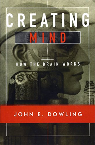 Creating Mind: How the Brain Works cover
