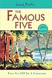 Famous Five: 5: Five Go Off In A Caravan