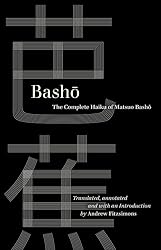 Basho: The Complete Haiku of Matsuo Basho