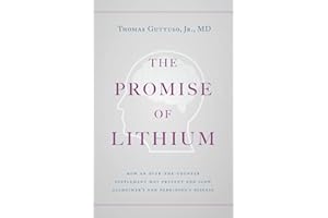The Promise of Lithium: How an Over-the-Counter Supplement May Prevent and Slow Alzheimer's and Parkinson's Disease