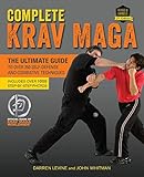 Complete Krav Maga: The Ultimate Guide to Over 250 Self-Defense and Combative Techniques