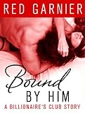 Front cover for the book Bound by Him by Red Garnier