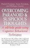 Overcoming Paranoid and Suspicious Thoughts (2006 Edition) [Copy #2 of 2]