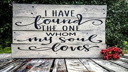 song of solomon 3:4 I have found the one whom my soul loves Old Farmhouse, Vintage, custom, Rustic, Distressed, weathered pallet sign decor, Christian decor