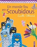 un monde fou en scoubidous by