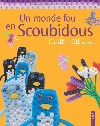 un monde fou en scoubidous by Lucille Allirand