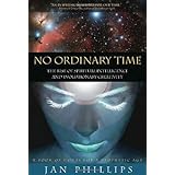 No Ordinary Time: The Rise of Spiritual Intelligence and Evolutionary Creativity