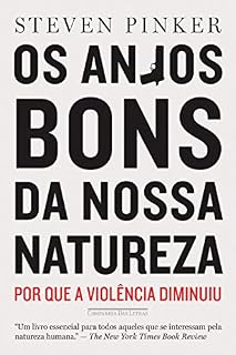Livro Os anjos bons da nossa natureza: Por que a violência diminuiu