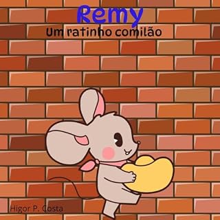 Livro Remy : Um Ratinho comilão