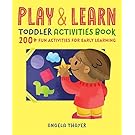 Play & Learn Toddler Activities Book: 200+ Fun Activities for Early Learning