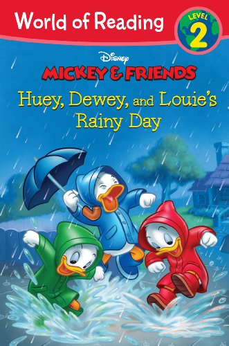 World of Reading: Mickey & Friends Huey, Dewey, and Louie's Rainy Day: Level 2 World of Reading: Mickey & Friends Huey, Dewey, and Louie's Rainy Day: Level 2