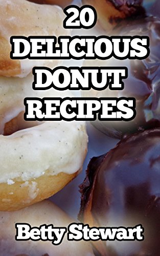 20 Delicious Donut Recipes: Make Your Own Donuts at Home!
