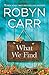 What We Find: A Sullivan’s crossing novel and the inspiration for the hit Netflix show (Sullivan's Crossing, 1)