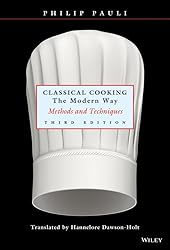 Classical Cooking The Modern Way: Methods and