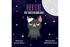 Bertie the Very Blind Bat (The Bit Different Collection)