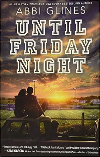 Until Friday Night Field Party Glines Abbi Amazon In Books Until Friday Night Field Party Glines Abbi Amazon In Books