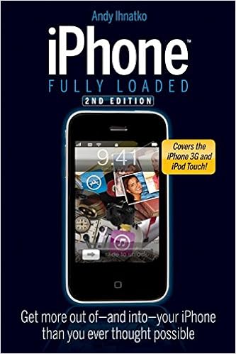 Iphone Fully Loaded Iphone Fully Loaded If You Ve Got It You Can Iphone It Ihnatko Andy Amazon Com Books