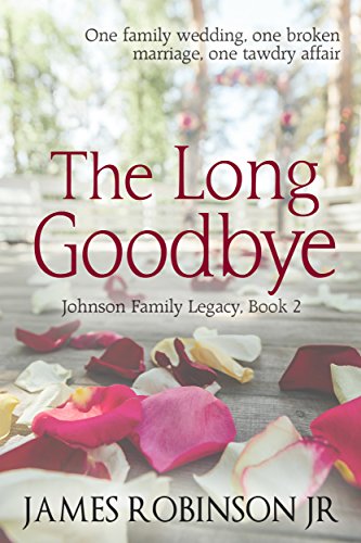 The Long Goodbye (Johnson Family Chronicles, Book 2)