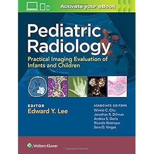 Pediatric Radiology: Practical Imaging Evaluation of Infants and Children