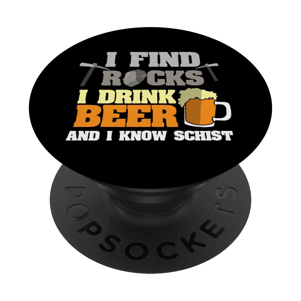 I Find Rocks And I Drink Beer - Geologist Geology PopSockets Adhesive PopGrip