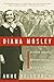 Diana Mosley: Mitford Beauty, British Fascist, Hitler's Angel