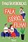 Livro Fala sério, filha!: Edição revista e ampliada
