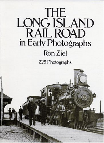 The Long Island Rail Road in Early Photographs