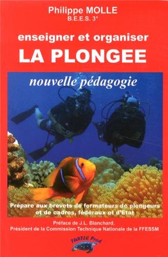 Enseigner et organiser la plongée