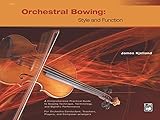 Orchestral Bowing -- Style and Function: Textbook by James Kjelland