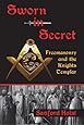 Sworn in Secret: Freemasonry and the Knights Templar