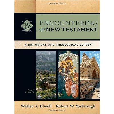Encountering the New Testament: A Historical and Theological Survey (Encountering Biblical Studies) Encountering the New Testament: A Historical and Theological Survey (Encountering Biblical Studies)