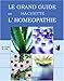 Le Grand Guide Hachette de L'homéopathie by 