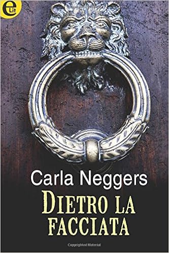 Carla Neggers - Dietro la facciata (2017)
