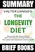 Summary: Valter Longo's The Longevity Diet: Discover the New Science Behind Stem Cell Activation and Regeneration to Slow Aging, Fight Disease, and Optimize Weight 1980555850 Book Cover