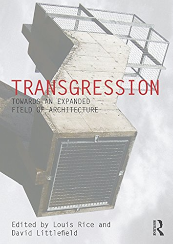 Download Transgression: Towards an expanded field of architecture (Critiques: Critical Studies in Architectural Humanities Book 10) (English Edition) PDF