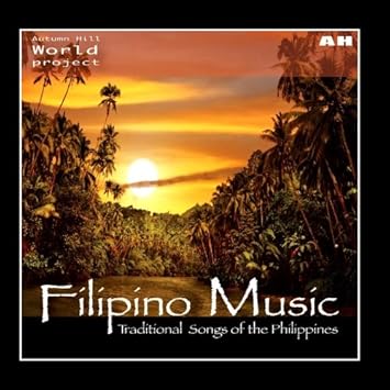 Filipino music: origins, spanish and american influences, and indigenous roots Filipino Music - Filipino Music - Amazon.com Music