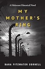 My Mother's Ring: A Holocaust Historical Novel