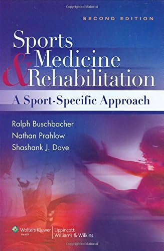 Sports Medicine And Rehabilitation: A Sports Specific Approach