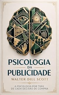 Livro Psicologia da Publicidade: A Psicologia por Trás de Cada Decisão de Compra (Marketing)