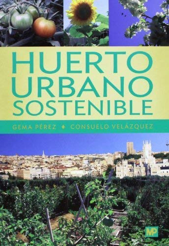Huerto urbano sostenible by GEMA PEREZ LOPEZ 1900-01-01: Amazon.es ...