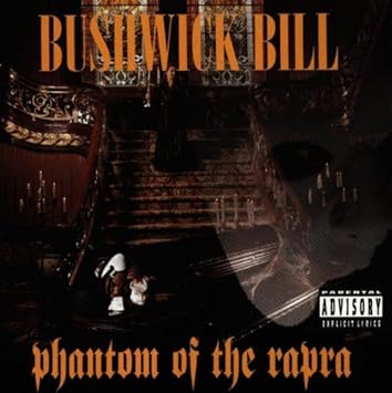 Bushwick Bill Phantom Of The Rapra Explicit Amazon Com Music
