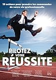 PILOTEZ VOTRE RÉUSSITE (French Edition) by 