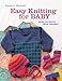 Easy Knitting for Baby: More Favorites from Grammy by Doreen L. Marquart